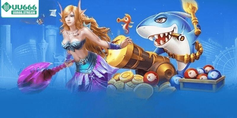 Lý do nên săn cá tiên nữ tại UU666